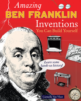 Kniha Amazing Ben Franklin Inventions Carmella Van Vleet