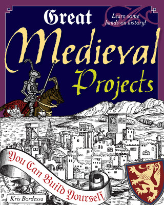 Libro Great Medieval Projects Kris Bordessa