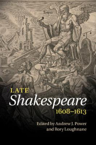Kniha Late Shakespeare, 1608-1613 Rory Loughnane