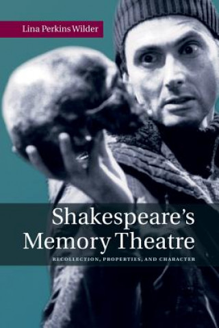 Könyv Shakespeare's Memory Theatre Lina Perkins Wilder