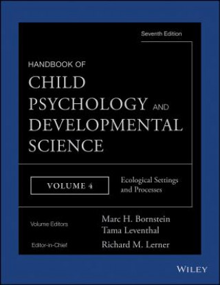 Carte Handbook of Child Psychology and Developmental Science, 7e V 4 - Ecological Settings and Processes Marc H. Bornstein