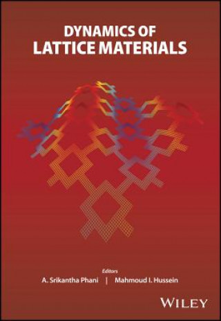 Kniha Dynamics of Lattice Materials Mahmoud I. Hussein