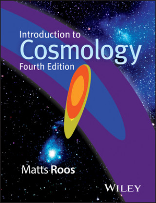 Könyv Introduction to Cosmology 4e Matts Roos