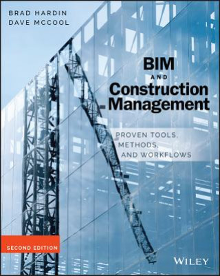 Könyv BIM and Construction Management - Proven Tools, Methods, and Workflows, Second Edition Dave McCool