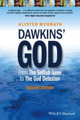Könyv Dawkins' God - From The Selfish Gene to The God Delusion 2e Alister E McGrath