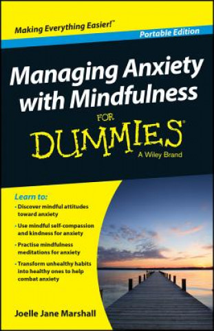 Carte Managing Anxiety with Mindfulness For Dummies Joelle Jane Marshall