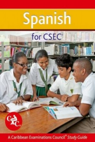 Könyv Spanish for CSEC a Caribbean Examinations Council Study Guide Caribbean Examinations Council