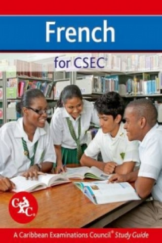 Książka French for CSEC CXC a Caribbean Examinations Council Study Guide Heather Mascie-Taylor