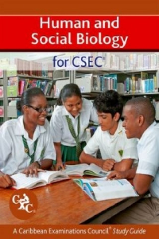 Книга Human and Social Biology for CSEC a Caribbean Examinations Council Study Guide Richard Fosbery