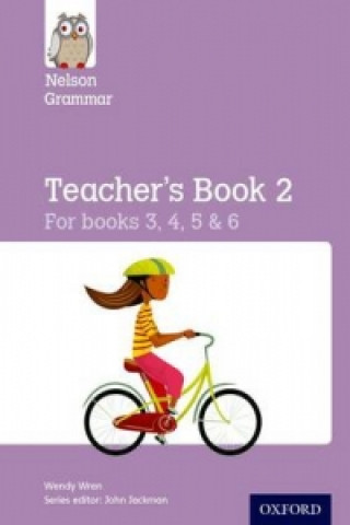 Könyv Nelson Grammar Teacher's Book 2 Year 3-6/P4-7 Wendy Wren