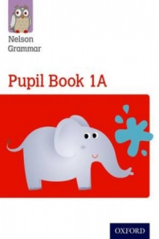 Könyv Nelson Grammar Pupil Book 1A Year 1/P2 Wendy Wren