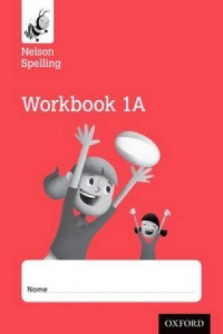 Kniha Nelson Spelling Workbook 1A Year 1/P2 (Red Level) x10 John Jackman
