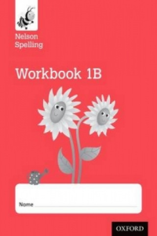 Carte Nelson Spelling Workbook 1B Year 1/P2 (Red Level) x10 John Jackman