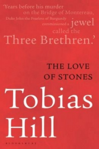 Könyv Love of Stones Tobias Hill