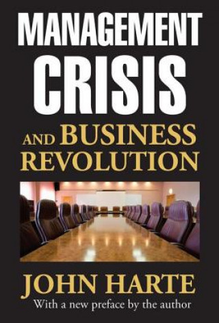 Carte Management Crisis and Business Revolution John Harte