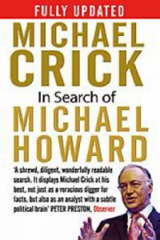 Knjiga In Search of Michael Howard Michael Crick