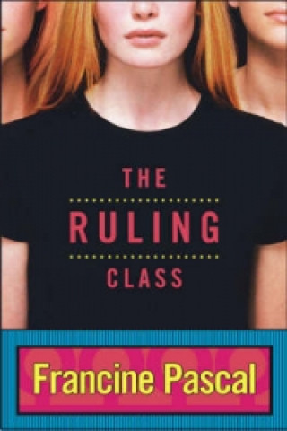 Knjiga Ruling Class Francine Pascal