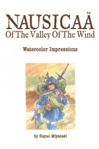Carte Nausicaa of the Valley of the Wind: Watercolor Impressions Hayao Miyazaki