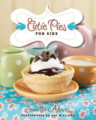 Könyv Cutie Pies for Kids Jennifer Adams