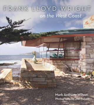 Книга Frank Lloyd Wright on the West Coast Mark Anthony Wilson