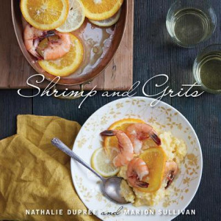 Könyv Nathalie Dupree's Shrimp and Grits Nathalie Dupree