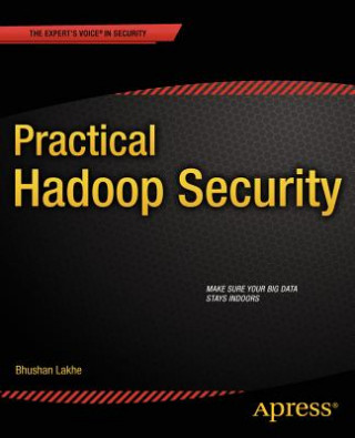 Knjiga Practical Hadoop Security Bhushan Lakhe