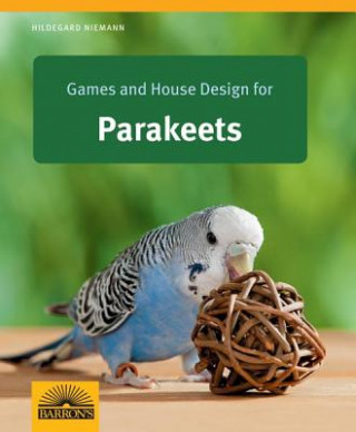 Könyv Games and House Design for Parakeets Hildegard Nieman