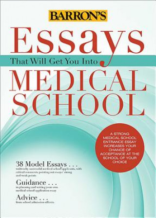Könyv Essays That Will Get You into Medical School Chris Dowhan