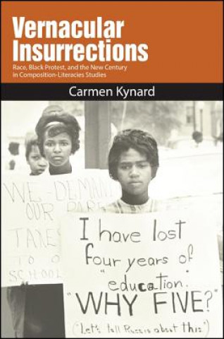 Libro Vernacular Insurrections Carmen Kynard