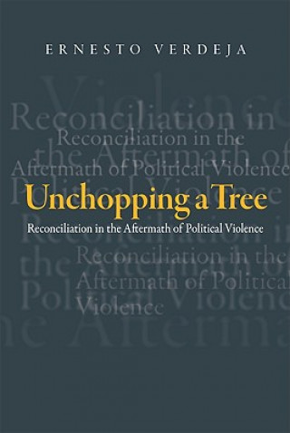 Książka Unchopping a Tree Ernesto Verdeja