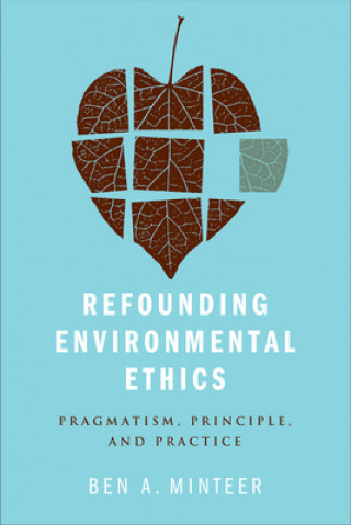 Livre Refounding Environmental Ethics Ben A. Minteer