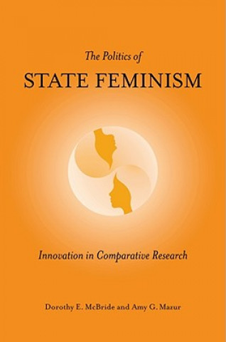 Könyv Politics of State Feminism Dorothy McBride