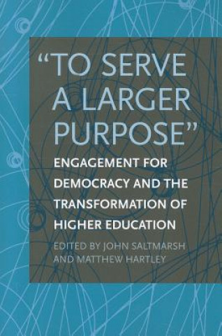 Kniha "To Serve a Larger Purpose" John Saltmarsh