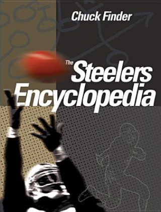 Kniha Steelers Encyclopedia Chuck Finder