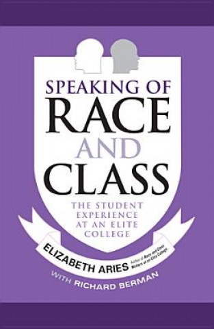 Kniha Speaking of Race and Class Elizabeth Aries