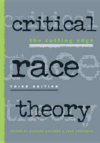 Kniha Critical Race Theory Jean Stefancic
