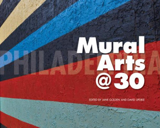 Buch Philadelphia Mural Arts @ 30 Jane Golden