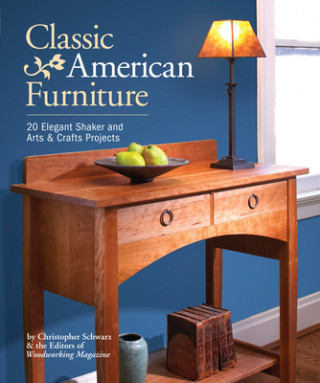 Carte Classic American Furniture Editors of Woodworking Magazine