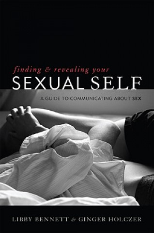 Knjiga Finding and Revealing Your Sexual Self Libby Bennett