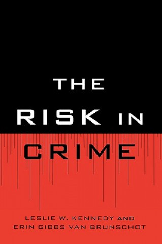 Buch Risk in Crime Leslie W. Kennedy