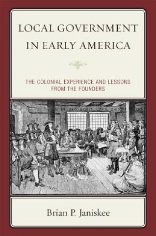 Carte Local Government in Early America Brian P. Janiskee