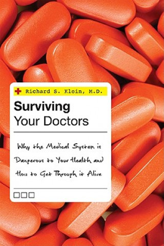 Kniha Surviving Your Doctors Richard S. Klein