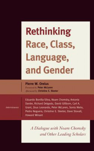 Kniha Rethinking Race, Class, Language, and Gender Pierre W. Orelus