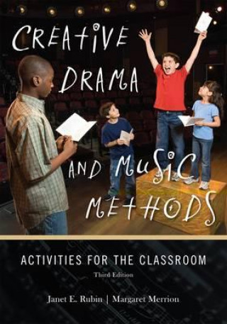 Kniha Creative Drama and Music Methods Janet E. Rubin