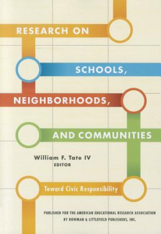 Knjiga Research on Schools, Neighborhoods and Communities William F. Tate