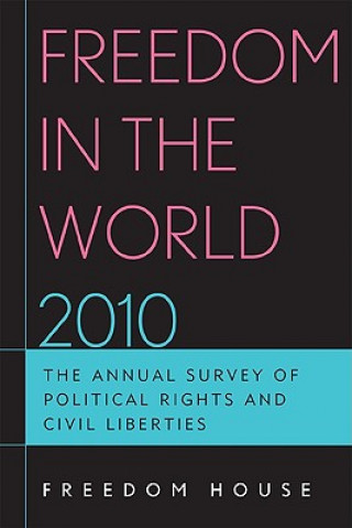 Könyv Freedom in the World 2010 Freedom House