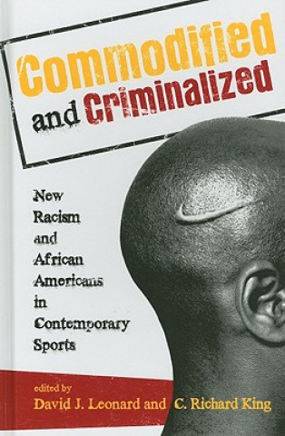 Buch Commodified and Criminalized David Leonard