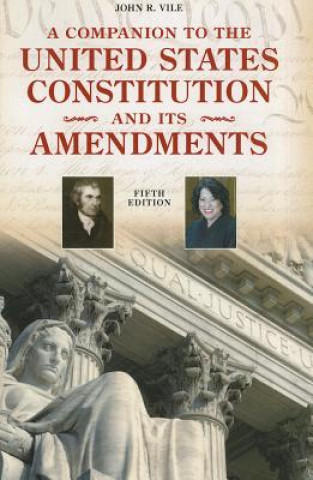 Książka Companion to the United States Constitution and Its Amendments John R. Vile