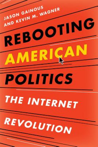 Kniha Rebooting American Politics Jason B. Gainous