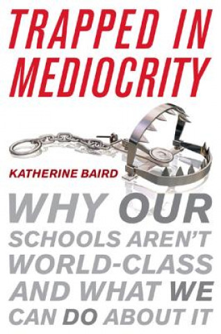 Carte Trapped in Mediocrity Katherine Baird